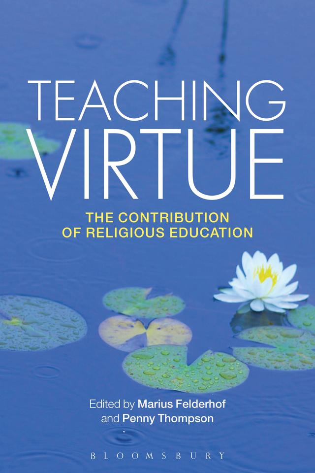 Teaching Virtue by Marius Felderhof, Penny Thompson