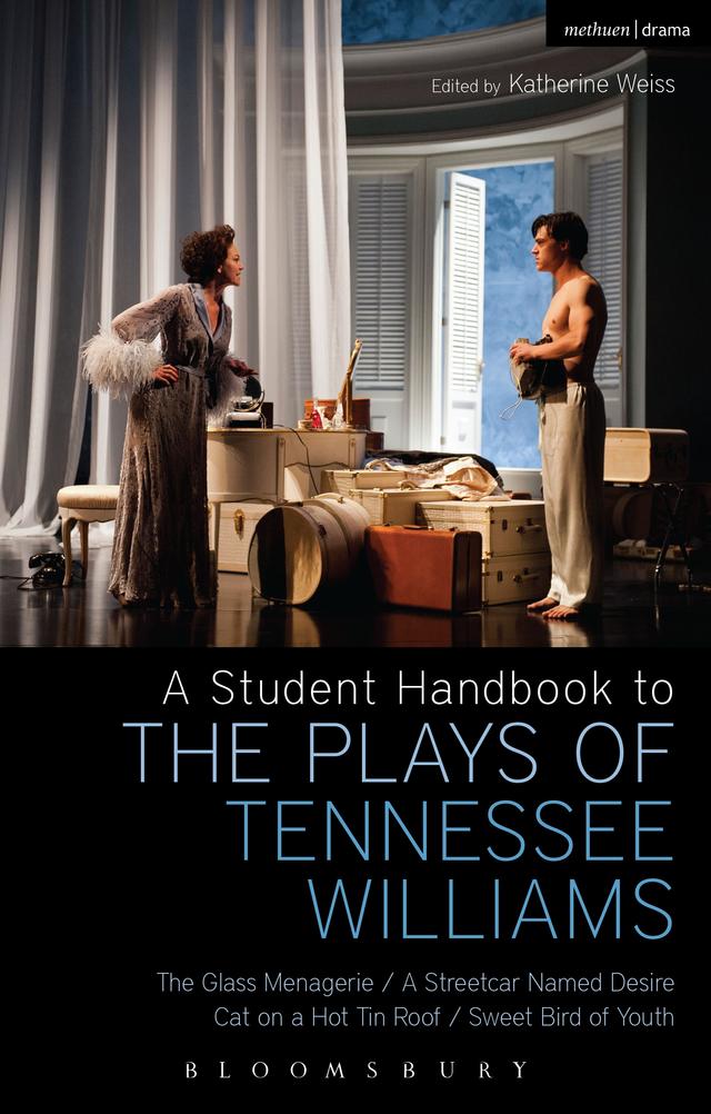 A Student Handbook to the Plays of Tennessee Williams by Katherine Weiss, Michael Hooper, Philip Kolin, Stephen Bottoms