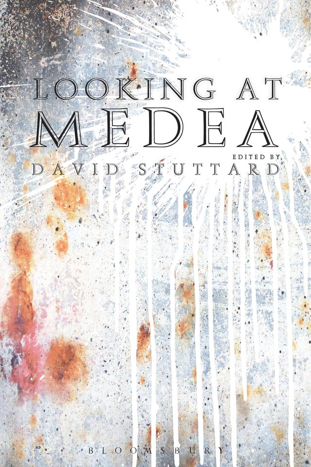 Looking at Medea by David Stuttard