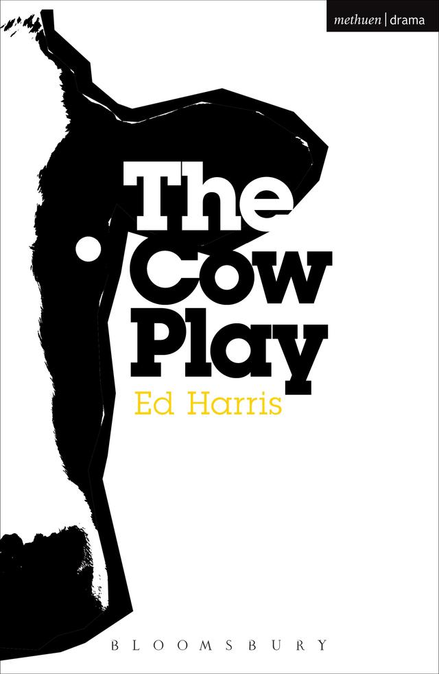 The Cow Play by Ed Harris