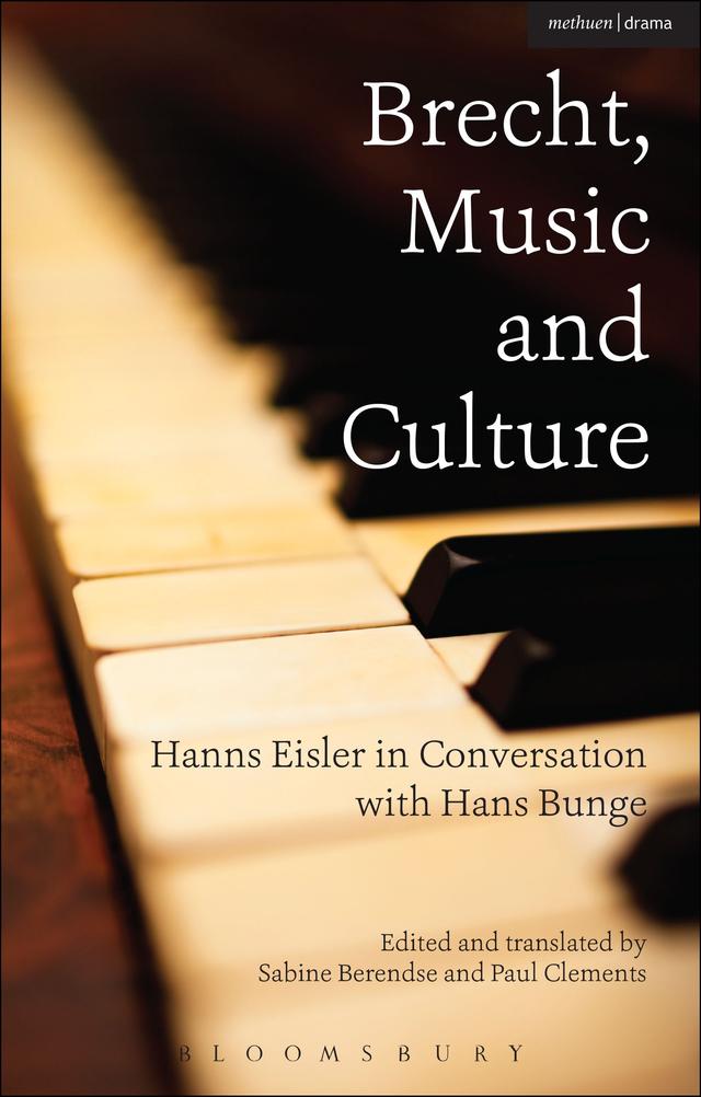 Brecht, Music and Culture by Hanns Eisler, Hans Bunge, Paul Clements, Sabine Berendse