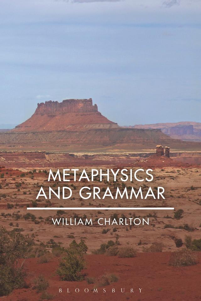 Metaphysics and Grammar by William Charlton