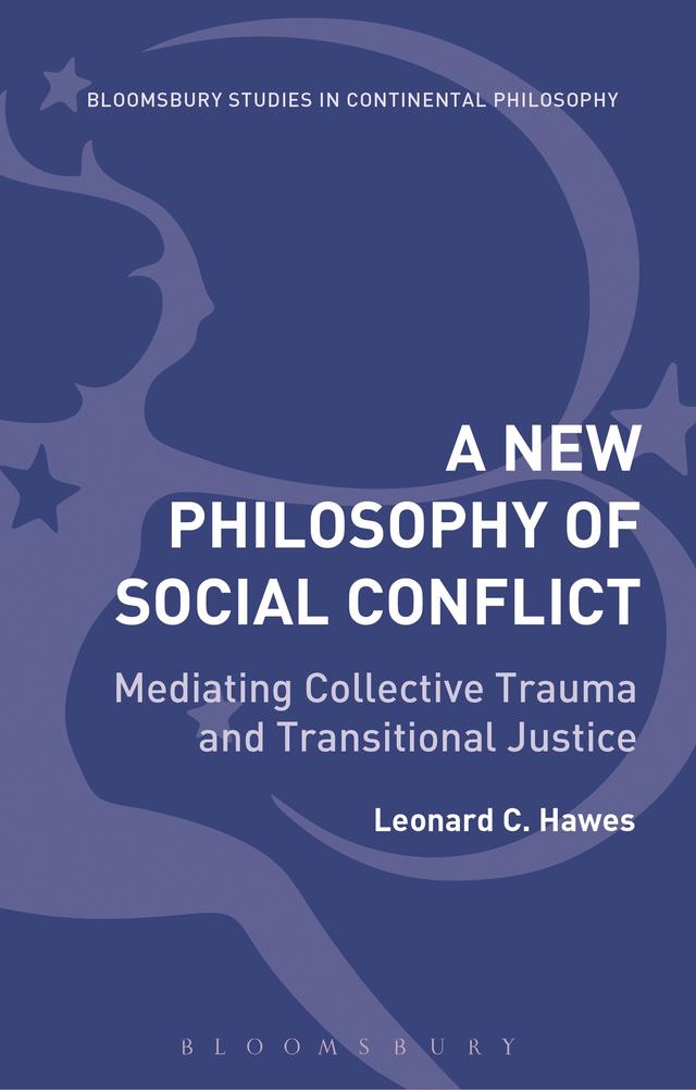 A New Philosophy of Social Conflict by Leonard C. Hawes