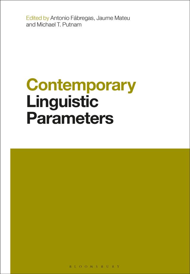 Contemporary Linguistic Parameters by Antonio Fabregas, Jaume Mateu, Michael Putnam