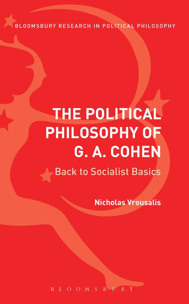 The Political Philosophy of G. A. Cohen by Nicholas Vrousalis