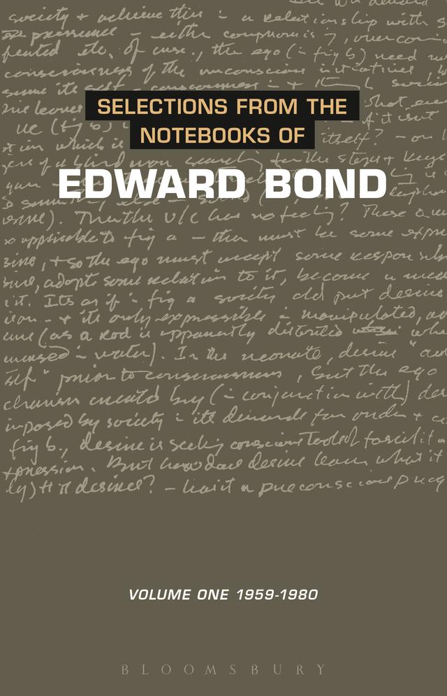 Selections from the Notebooks Of Edward Bond by Edward Bond