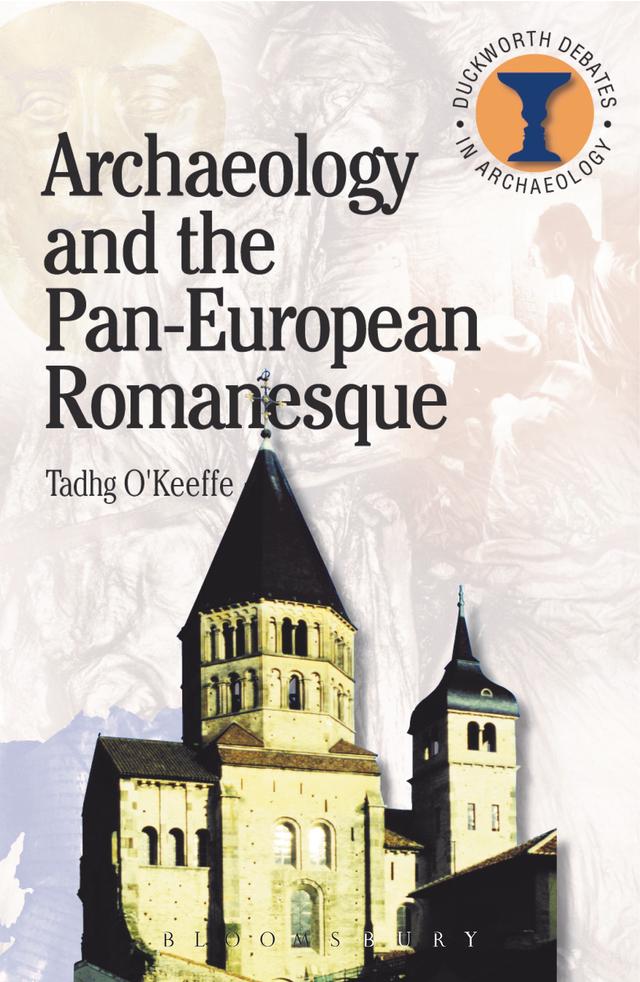 Archaeology and the Pan-European Romanesque by T. O'Keefe