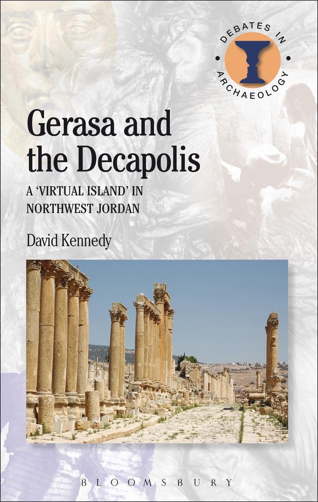 Gerasa and the Decapolis by David Kennedy