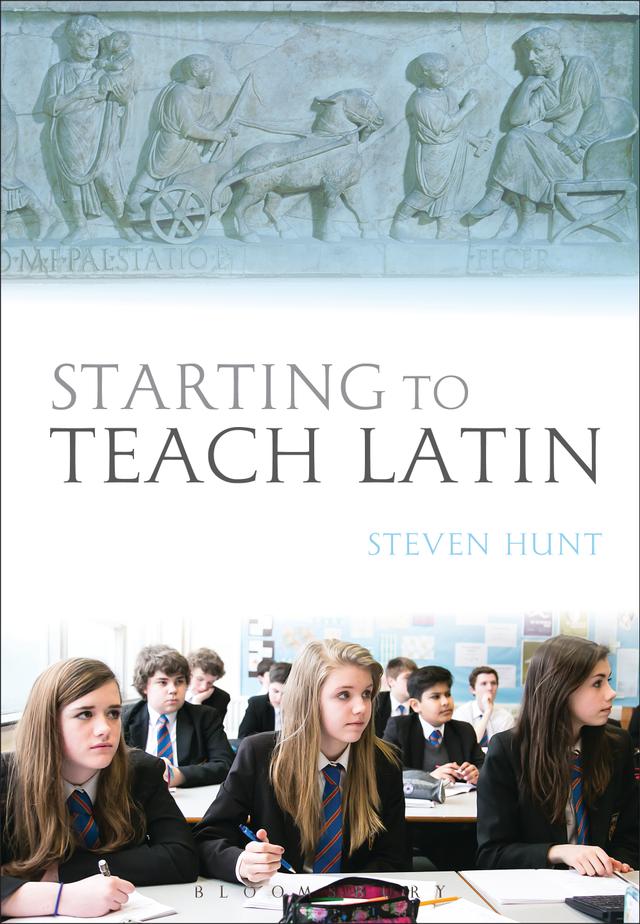 Starting to Teach Latin by Steven Hunt