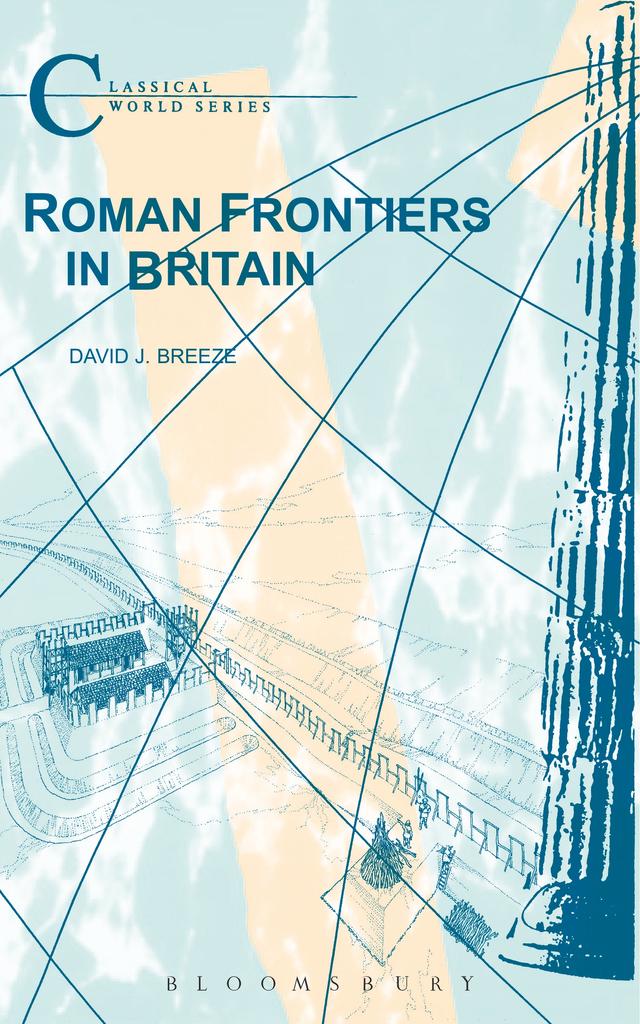 Roman Frontiers in Britain by David J. Breeze
