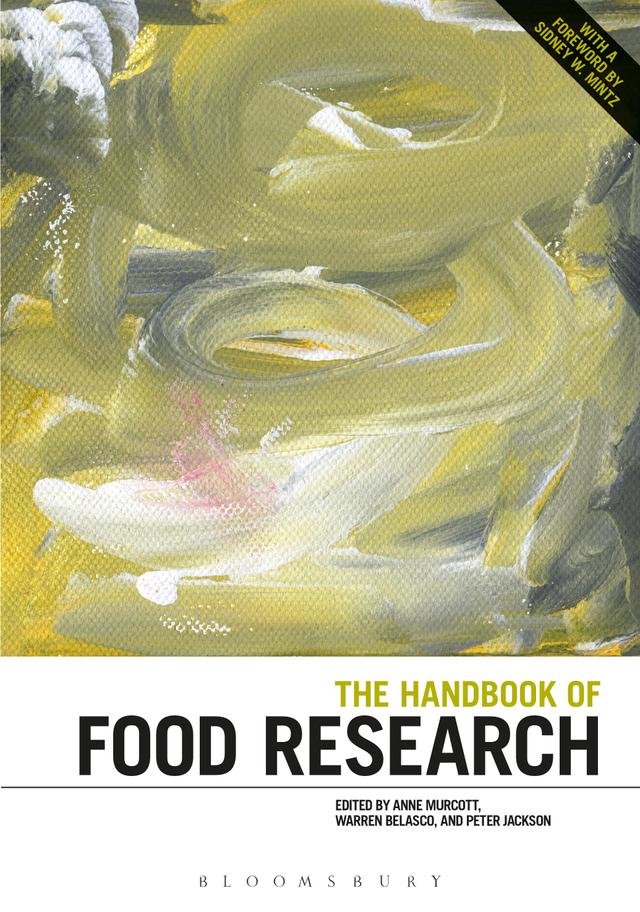 The Handbook of Food Research by Anne Murcott, Peter Jackson, Warren Belasco