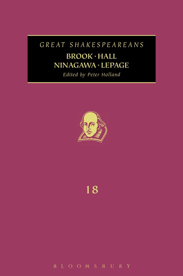 Brook, Hall, Ninagawa, Lepage by Peter Holland