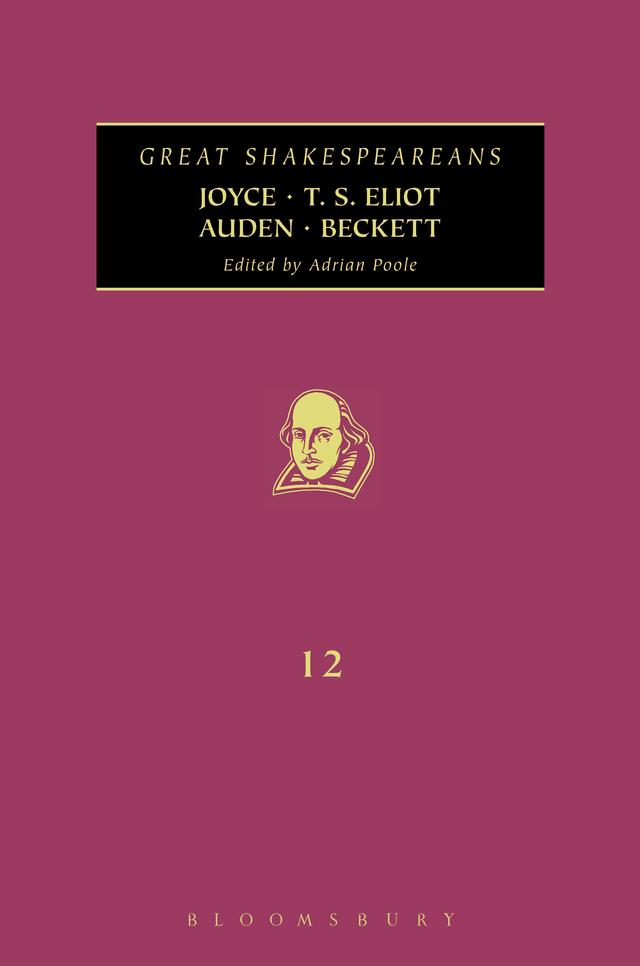 Joyce, T. S. Eliot, Auden, Beckett by Adrian Poole