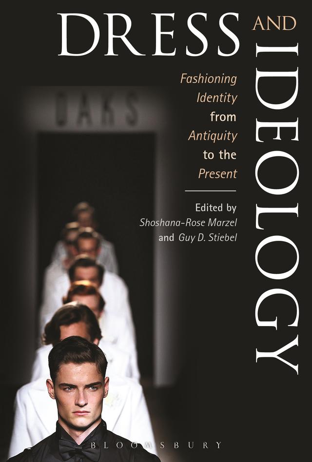 Dress and Ideology by Guy D. Stiebel, Shoshana-Rose Marzel