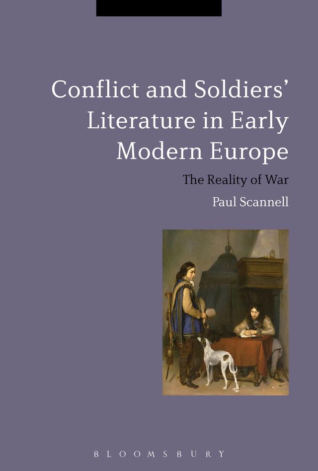Conflict and Soldiers' Literature in Early Modern Europe by Paul Scannell