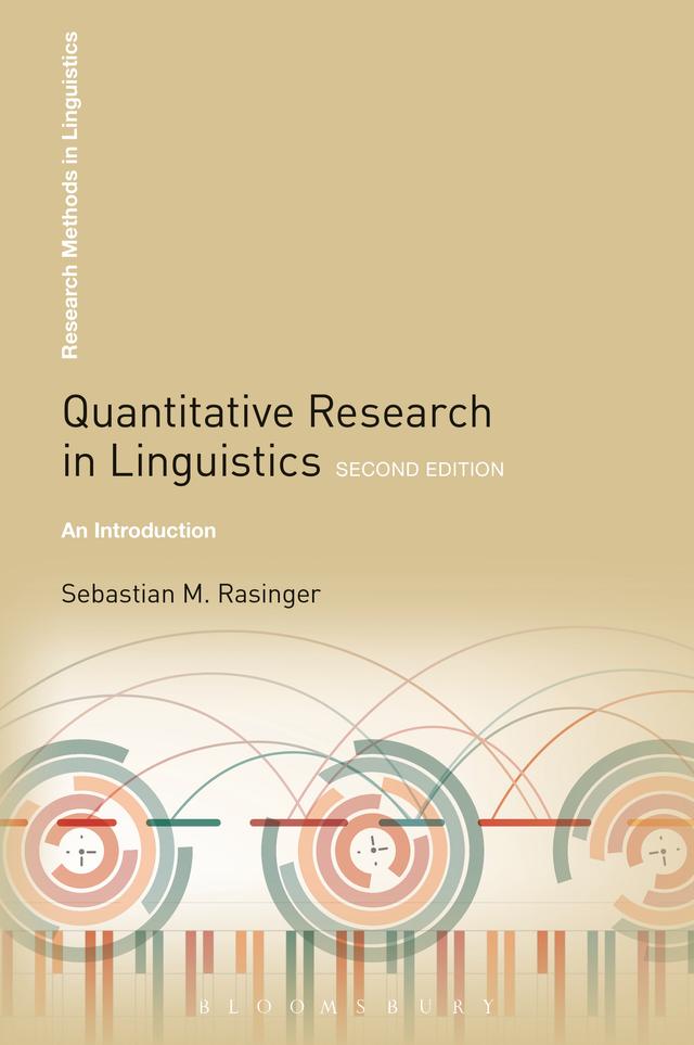 Quantitative Research in Linguistics by Sebastian M. Rasinger