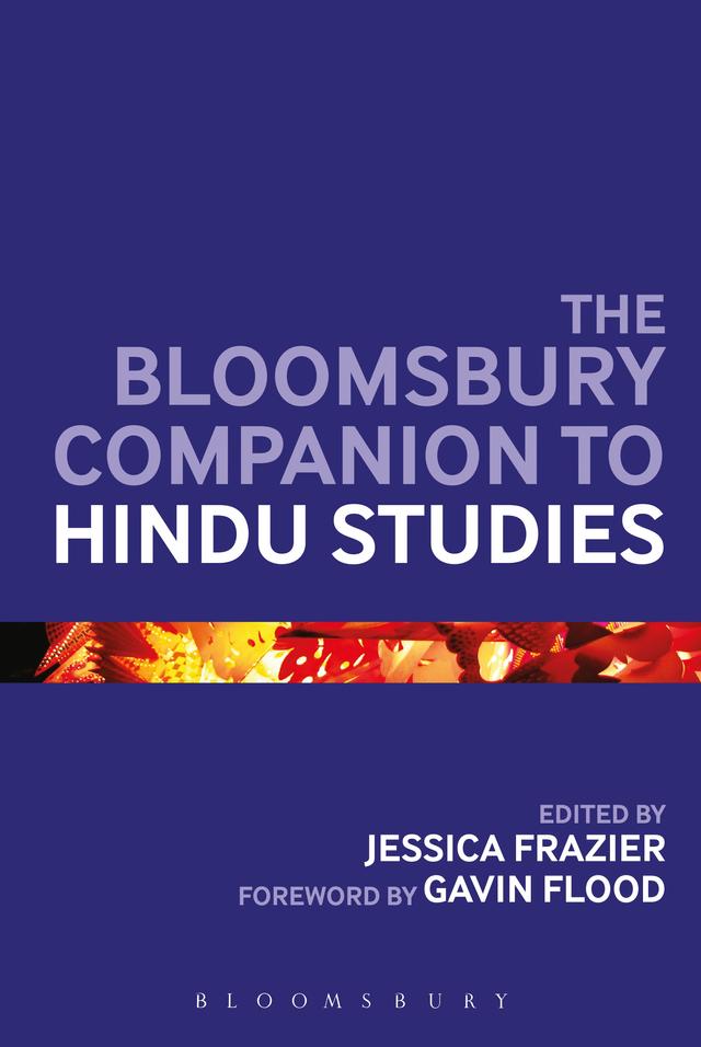 The Bloomsbury Companion to Hindu Studies by Jessica Frazier
