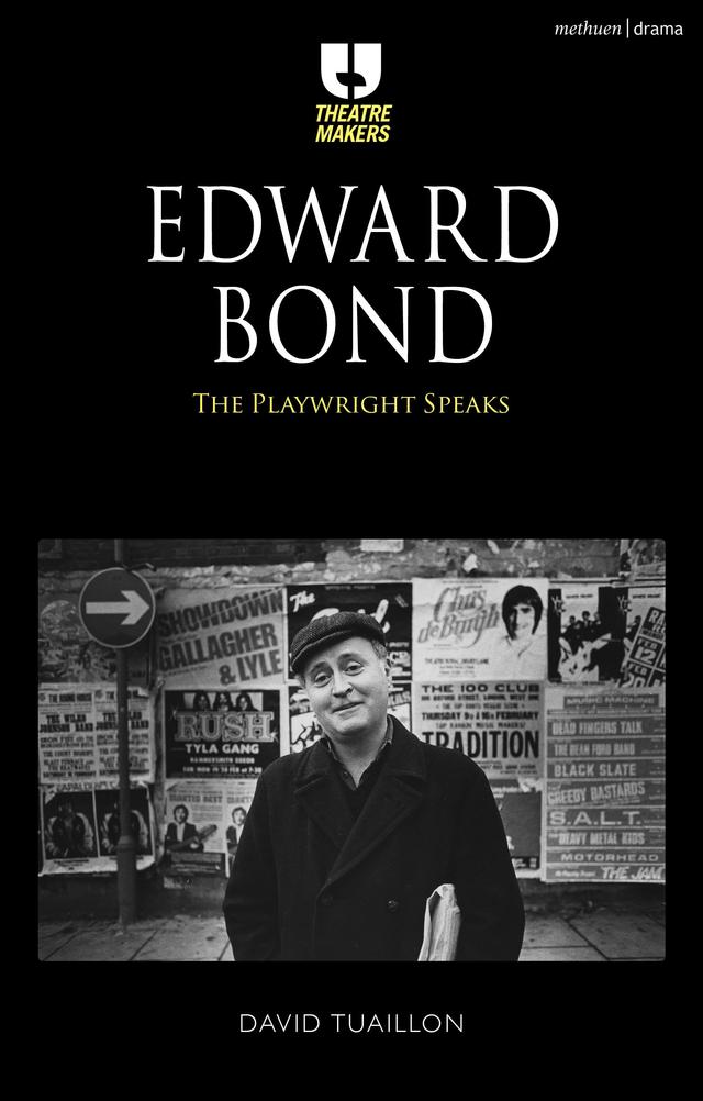 Edward Bond: The Playwright Speaks by David Tuaillon, Edward Bond