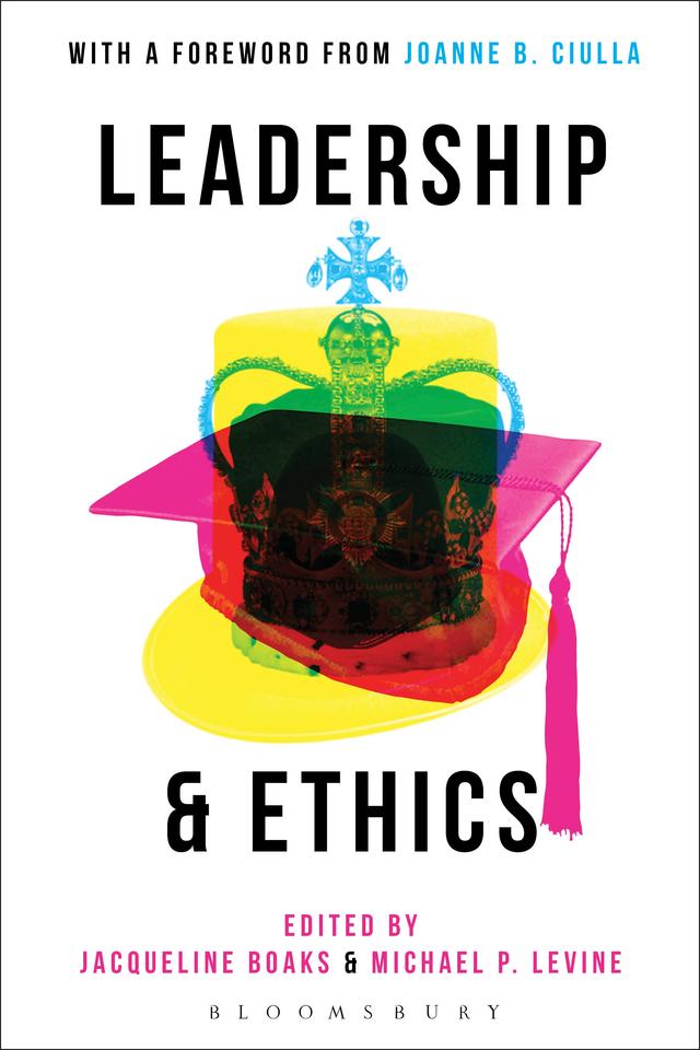 Leadership and Ethics by Jacqueline Boaks, Michael P. Levine