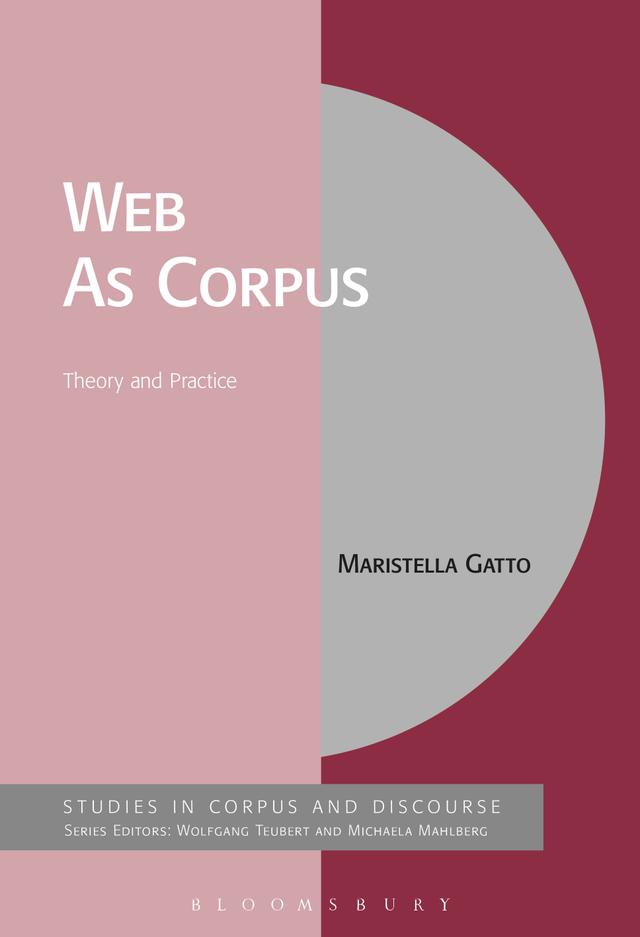 Web As Corpus by Maristella Gatto