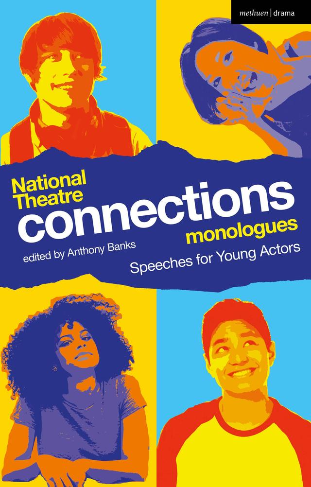 National Theatre Connections Monologues by Anthony Banks
