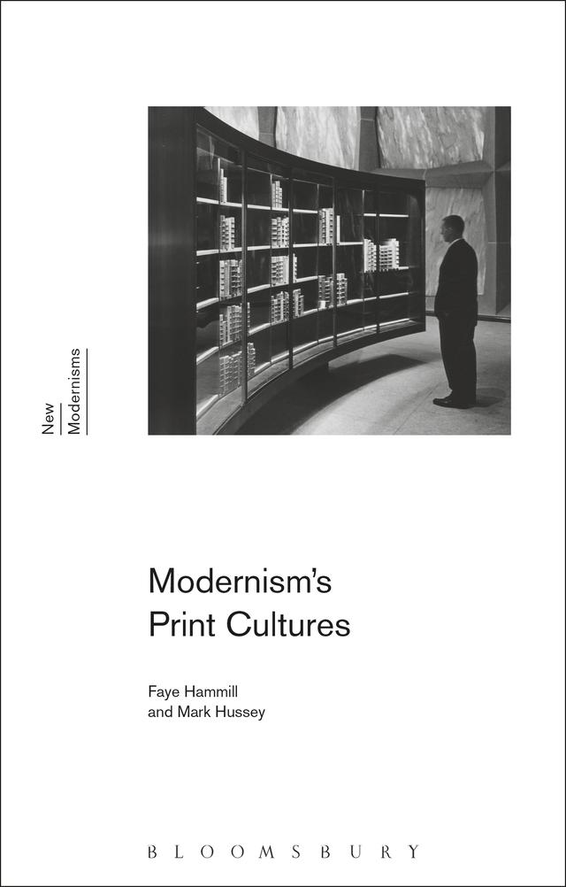 Modernism's Print Cultures by Faye Hammill, Mark Hussey