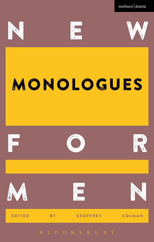 New Monologues for Men by Geoffrey Colman