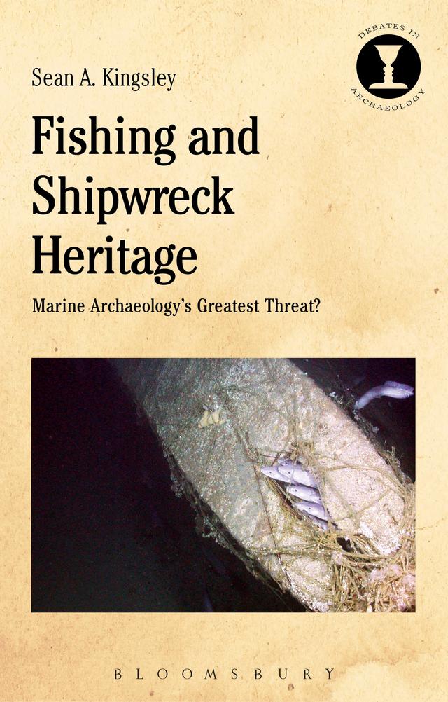 Fishing and Shipwreck Heritage by Sean A. Kingsley