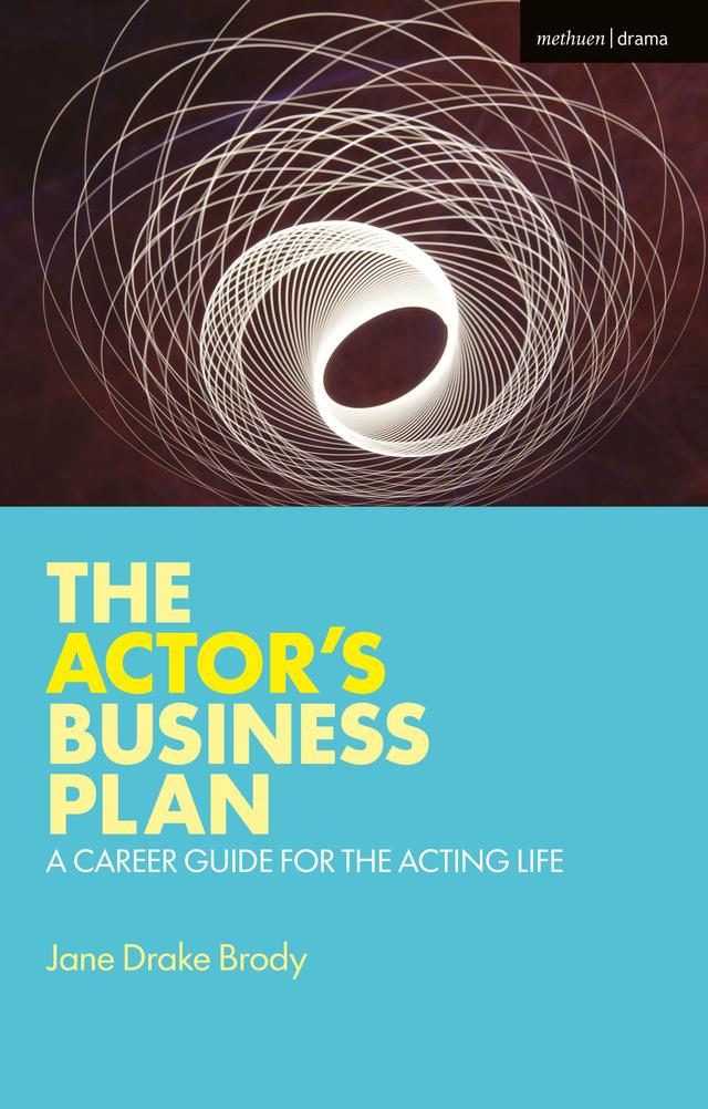 The Actor's Business Plan by Jane Drake Brody