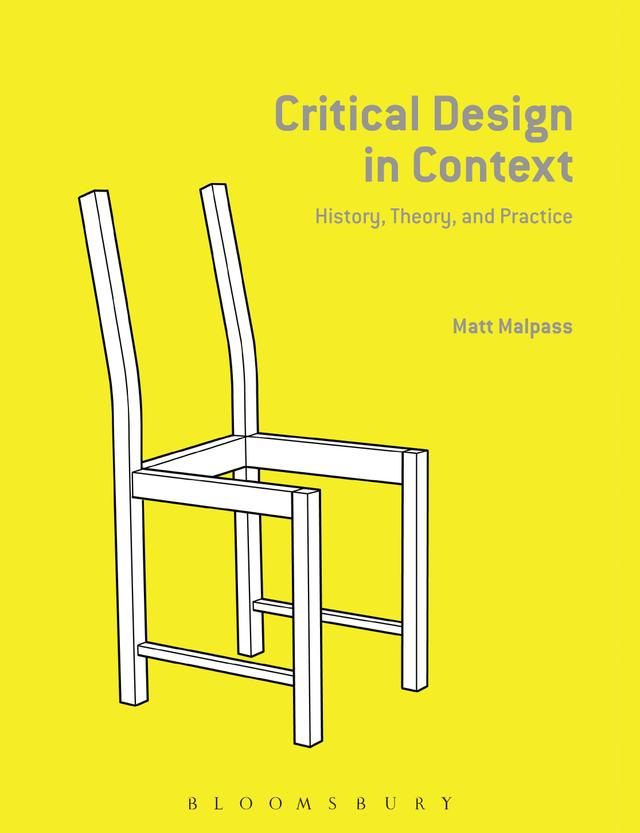 Critical Design in Context by Matt Malpass