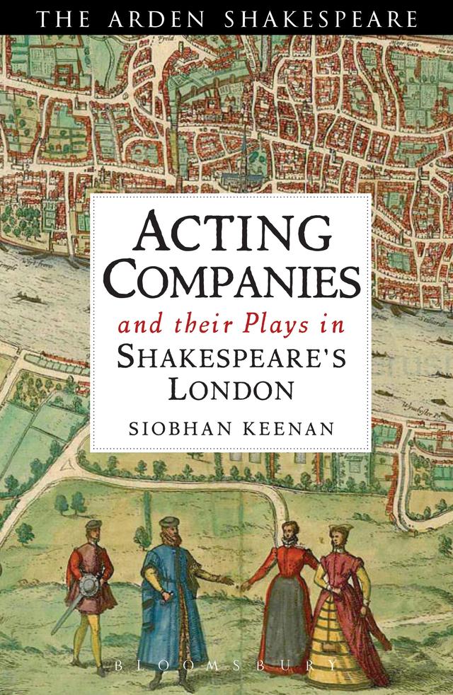 Acting Companies and their Plays in Shakespeare’s London by 
