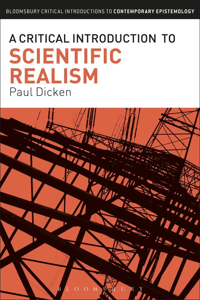 A Critical Introduction to Scientific Realism by Paul Dicken