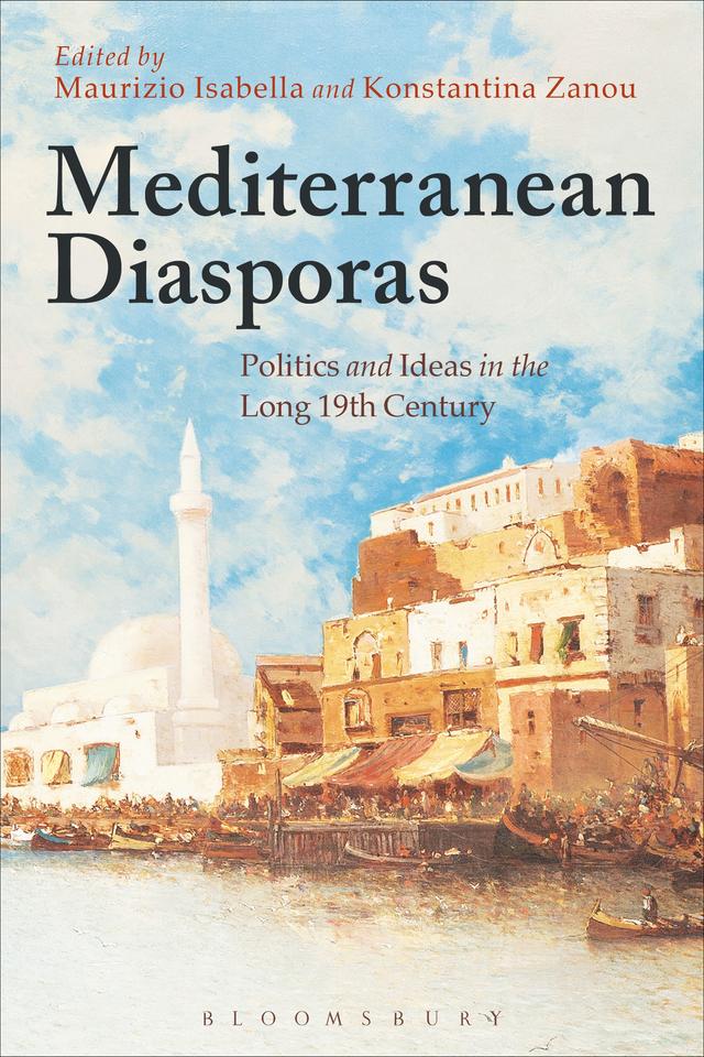 Mediterranean Diasporas by Konstantina Zanou, Maurizio Isabella