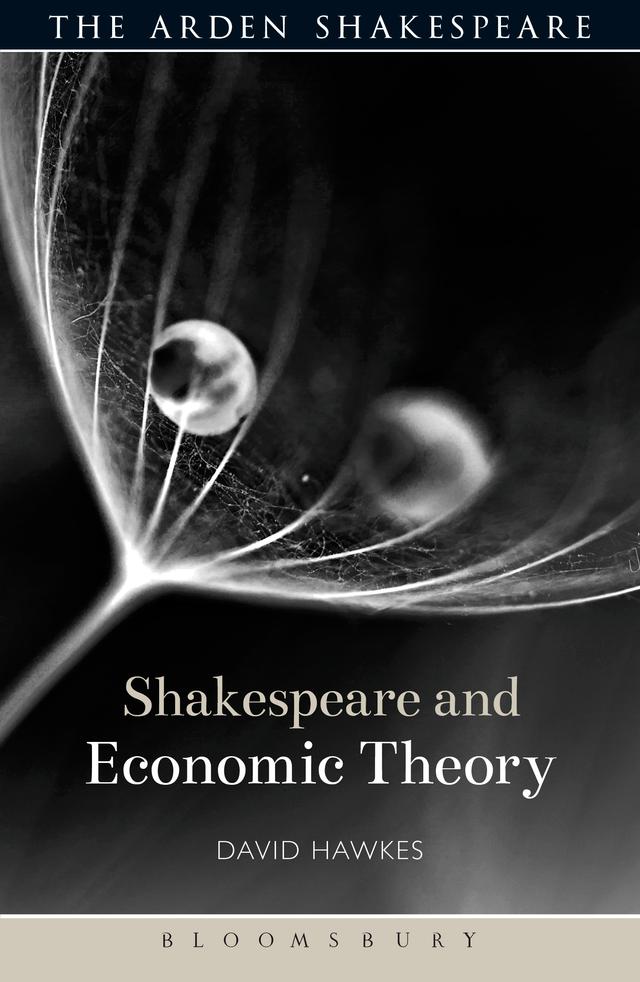 Shakespeare and Economic Theory by David Hawkes, Evelyn Gajowski