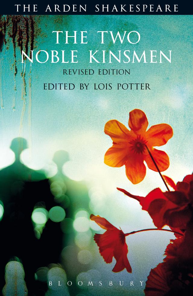 The Two Noble Kinsmen, Revised Edition by Lois Potter, William Shakespeare
