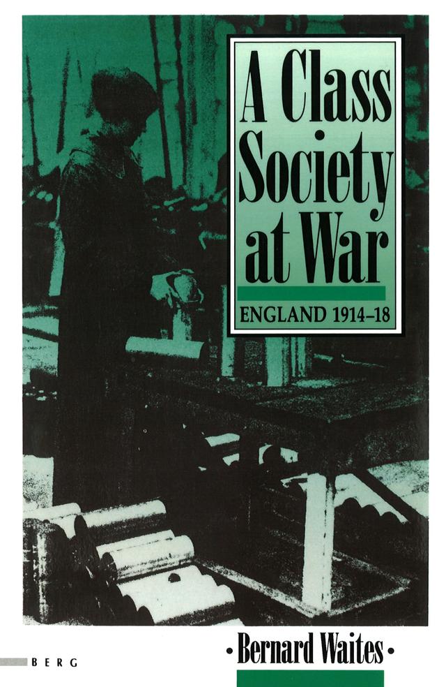Class Society at War by Bernard Waites