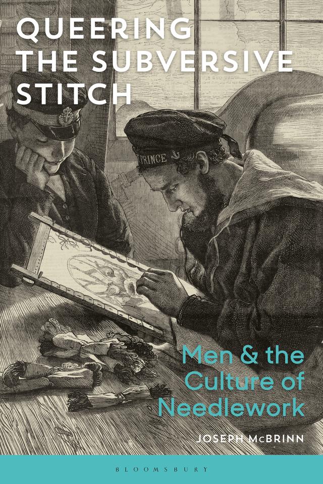 Queering the Subversive Stitch by Joseph McBrinn