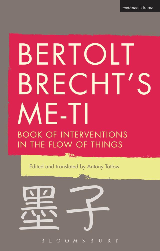 Bertolt Brecht's Me-ti by Antony Tatlow, Bertolt Brecht, Tom Kuhn