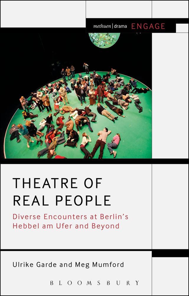Theatre of Real People by Meg Mumford, Ulrike Garde