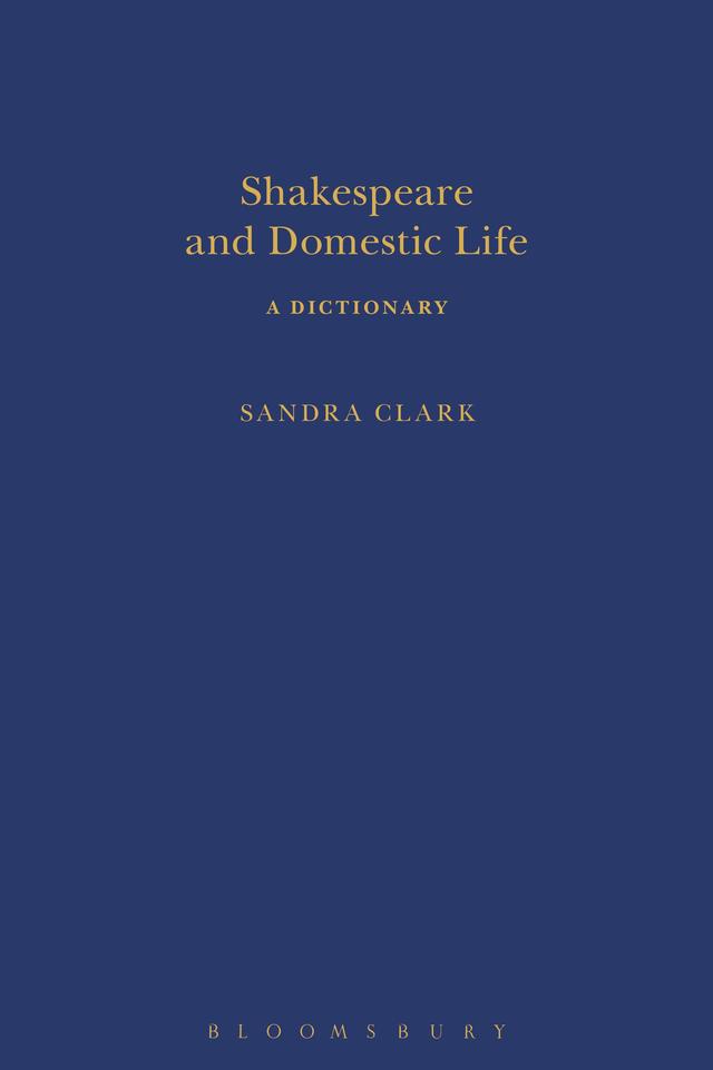 Shakespeare and Domestic Life by Sandra Clark