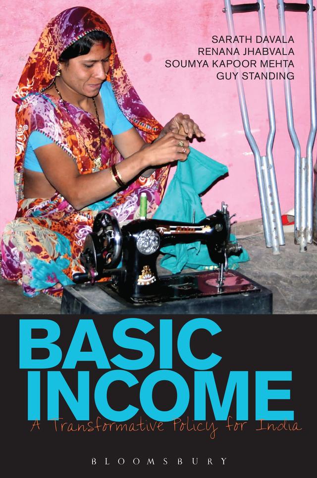 Basic Income by Guy Standing, Renana Jhabvala, Sarath Davala, Soumya Kapoor Mehta