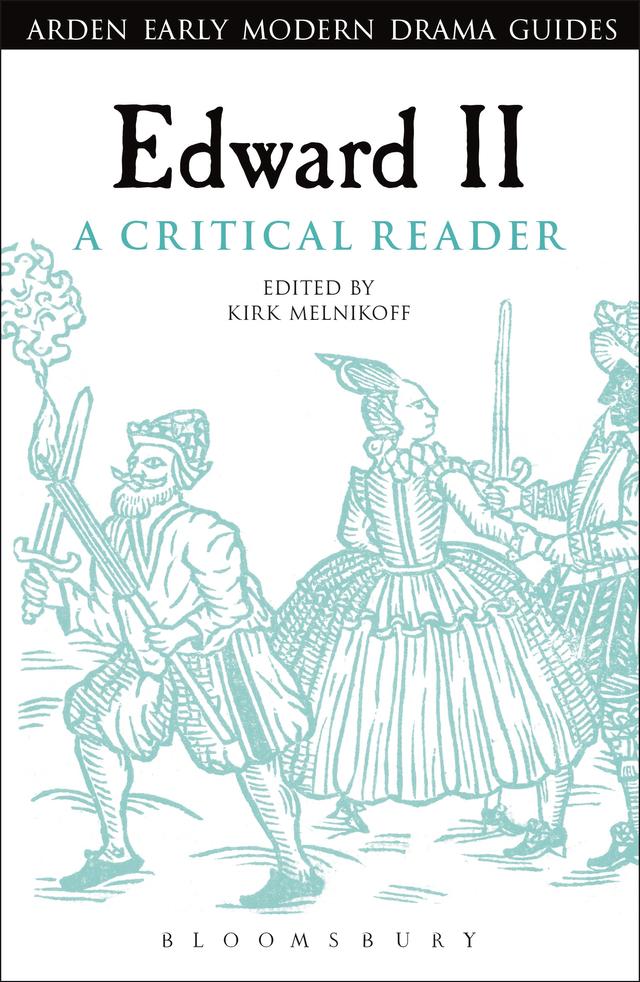 Edward II: A Critical Reader by Kirk Melnikoff