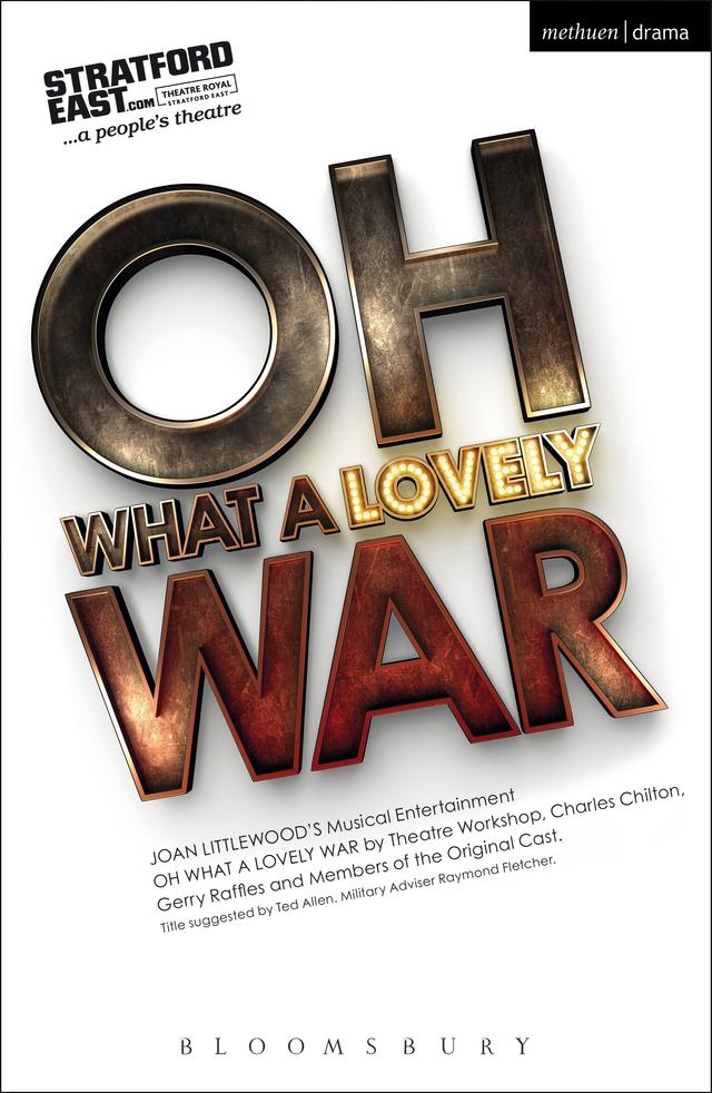 Oh What A Lovely War by Joan Littlewood, Theatre Workshop