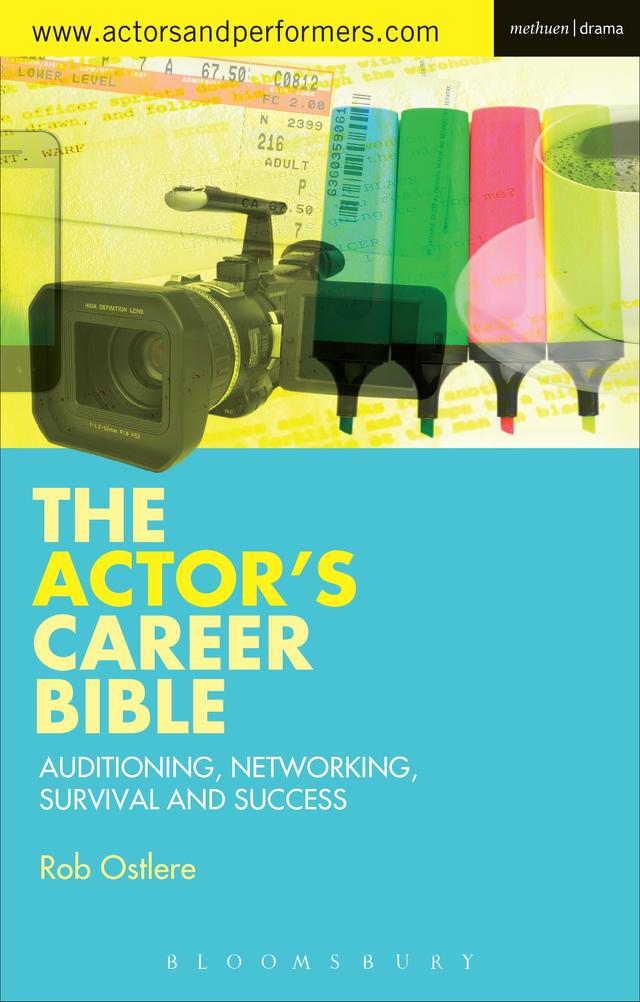 The Actor's Career Bible by Rob Ostlere