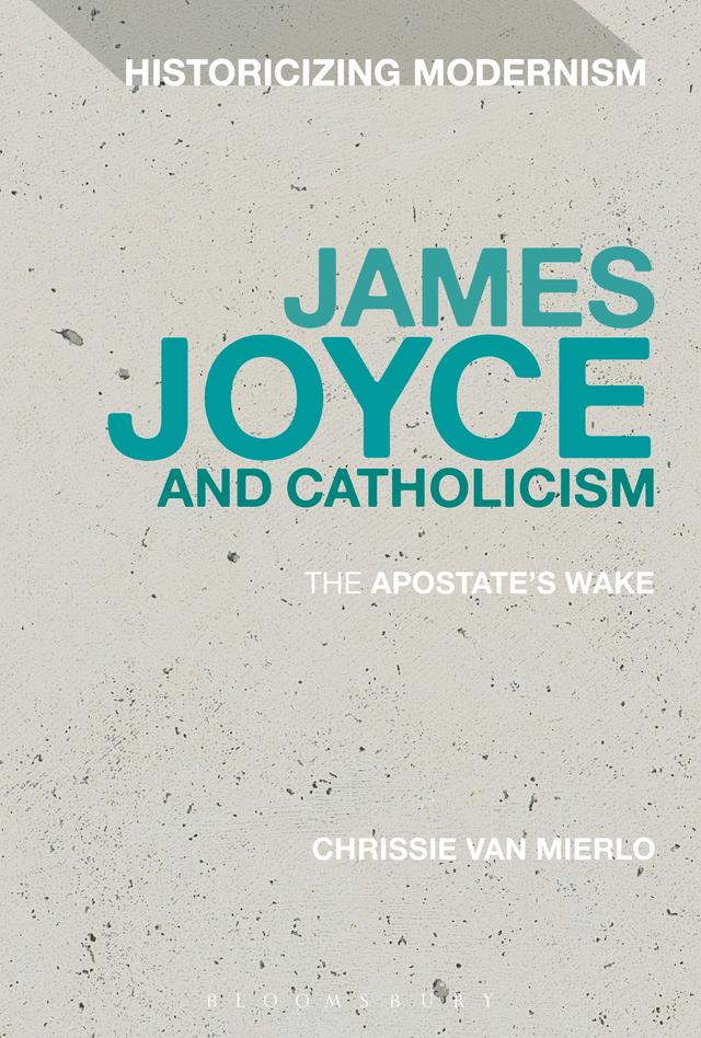 James Joyce and Catholicism by Chrissie Van Mierlo