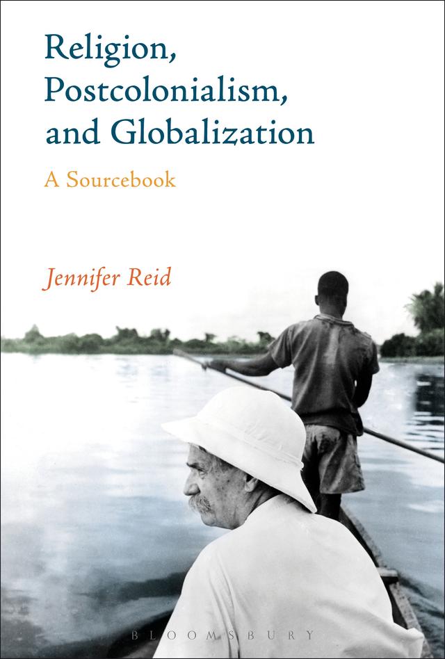 Religion, Postcolonialism, and Globalization by Jennifer Reid