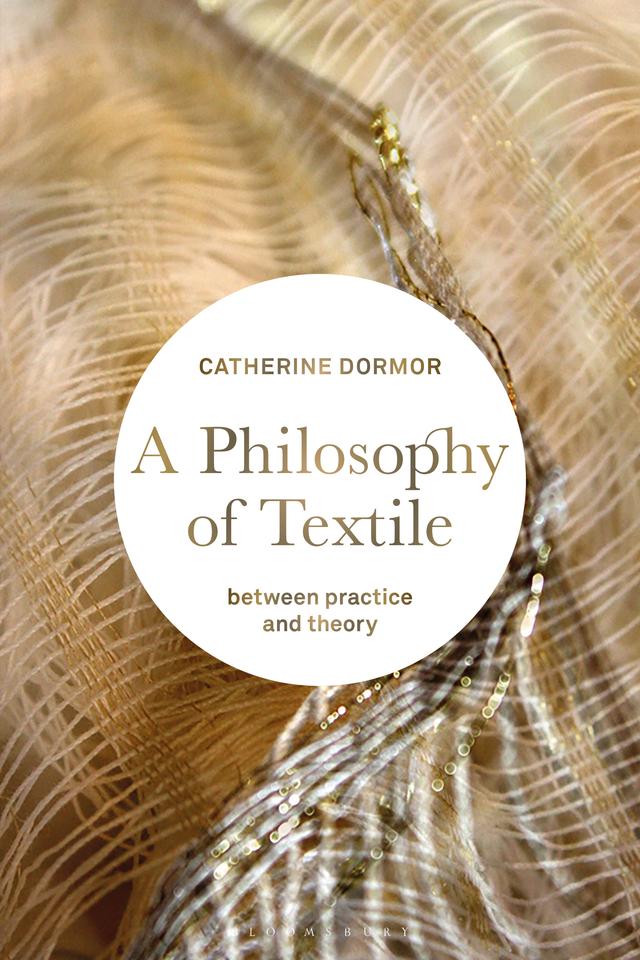 A Philosophy of Textile by Catherine Dormor
