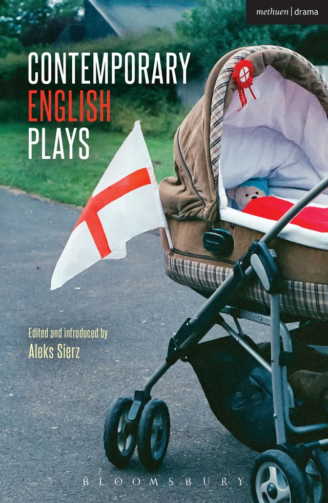 Contemporary English Plays by Aleks Sierz, Alia Bano, Anders Lustgarten, DC Moore, James Graham, Rachel De-lahay