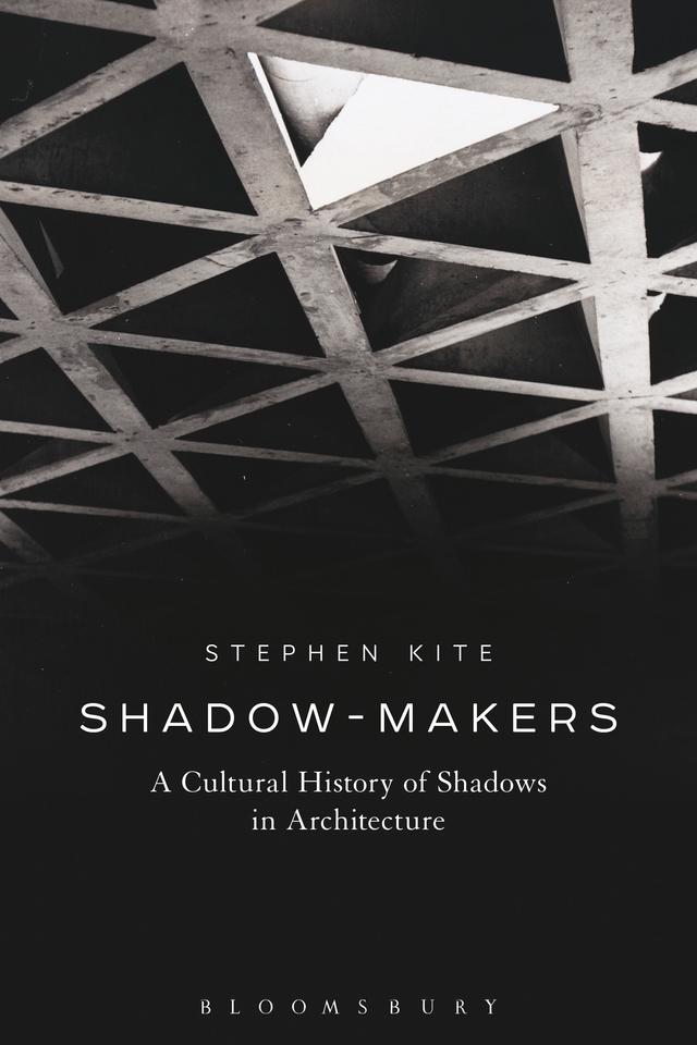 Shadow-Makers by Stephen Kite