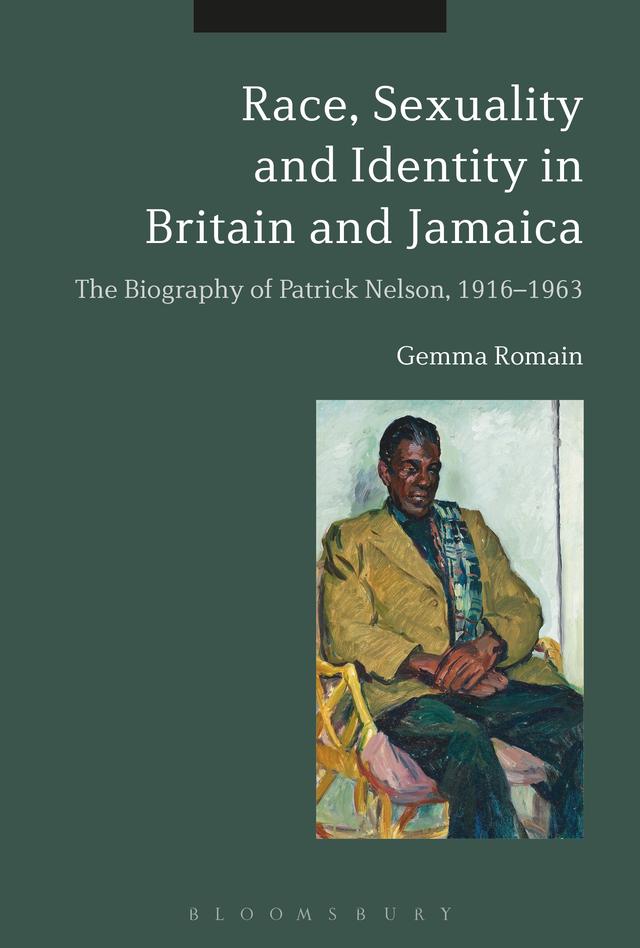 Race, Sexuality and Identity in Britain and Jamaica by Gemma Romain